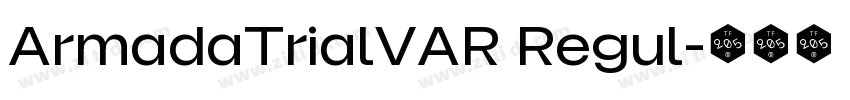 ArmadaTrialVAR Regul字体转换 ArmadaTrialVAR Regul字体转换